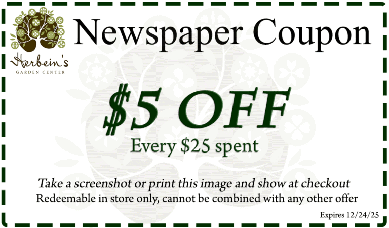 $5 off coupon at Herbein's Garden Center for in-store plant and garden supplies.